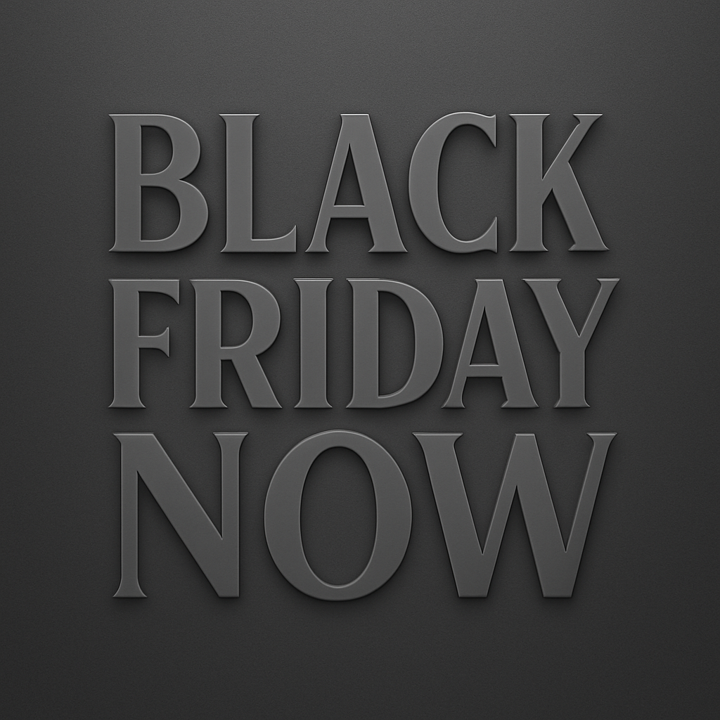 2025 Black Friday NOW