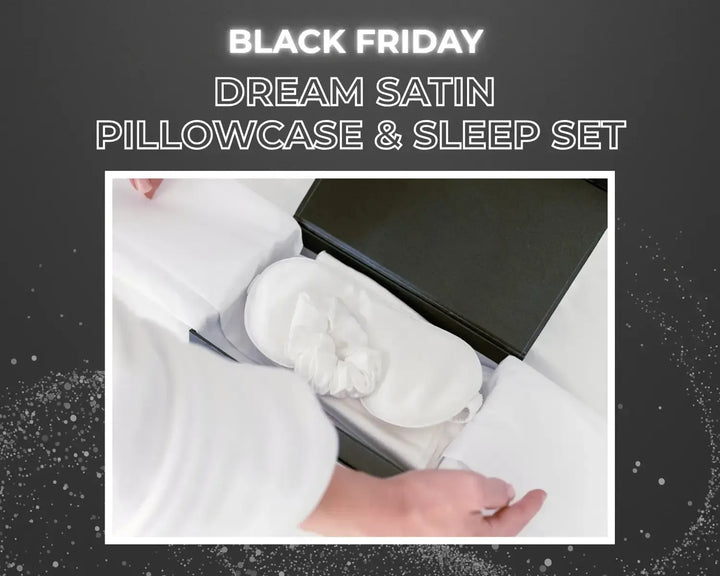 Dream Satin Pillow Case and Sleep Set