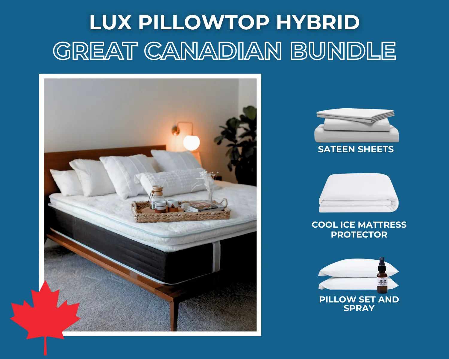 The Great Canadian Bundle (LUX Pillowtop Hybrid)